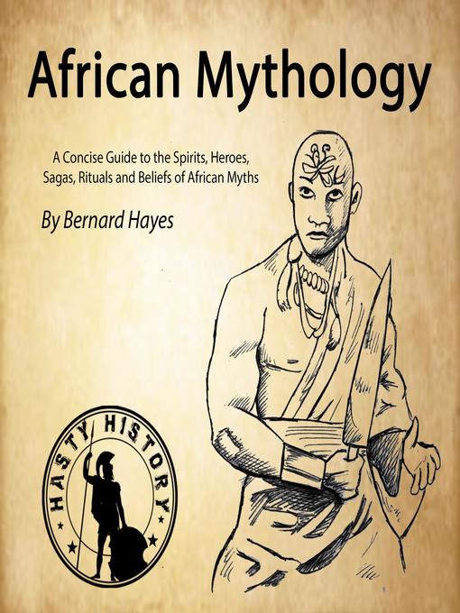 Title details for African Mythology by Bernard Hayes - Available